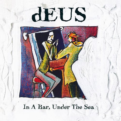 Harmonia Mundi Usa Music > Vinyl Records dEUS - In a Bar, Under the Sea (Anniversary Edition, Reissue) 5400863203894 PIAA1043.1
