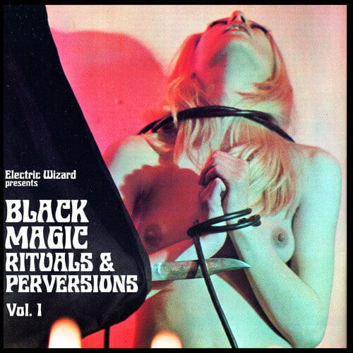 Harmonia Mundi Usa Music > Vinyl Records Electric Wizard - Black Magic Rituals & Perversions Vol. 1 (Colored Vinyl, Explicit Cover/Content) 5401148002010 SPEF800201.1
