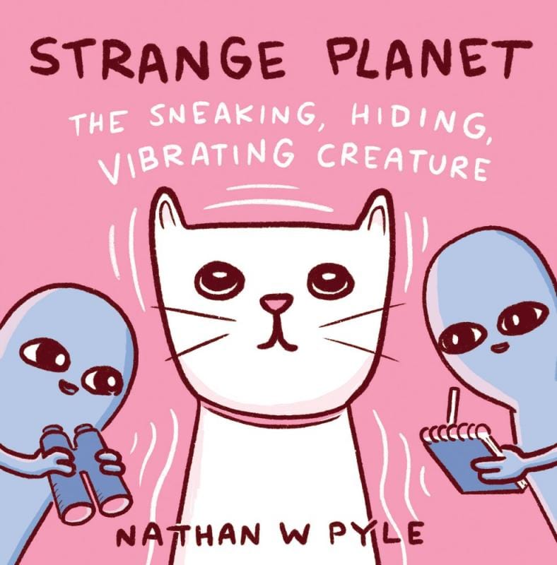Strange Planet: The Sneaking, Hiding, Vibrating Creature (Hardcover)