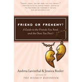 Harper Perennial Books > Art & Gifts > Novelties Friend or Frenemy?: A Guide to the Friends You Need and the Ones You Don't - Book 9780061562037 MC-25458