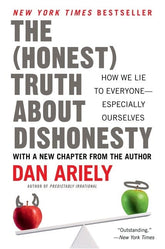 Harper Perennial Books > Smarts > Places & Peeps The (Honest) Truth About Dishonesty: How We Lie to Everyone--Especially Ourselves - Paperback 9780062183613 MC-19161
