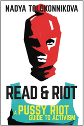 HarperOne Books > Film & Music > Music Read & Riot: A Pussy Riot Guide to Activism - Book 9780062741585 MC-26079