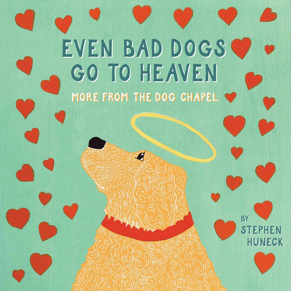 Harry N. Abrams Books > Art & Gifts > Pets Even Bad Dogs Go to Heaven: More from the Dog Chapel - Hardcover 9780810996298 MC-13722