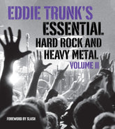 Harry N. Abrams Books > Film & Music > Music Eddie Trunk's Essential Hard Rock and Heavy Metal Volume II - Paperback 9781419708695 MC-48685