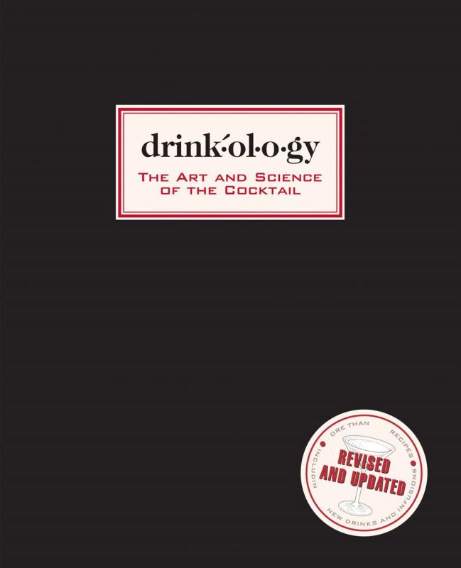 Harry N. Abrams Books > Food, Drink, & Drugs > Booze Drinkology: The Art and Science of the Cocktail - Hardcover 9781584798286 MC-34252