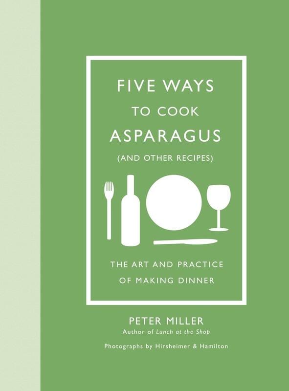 Harry N. Abrams Books > Food, Drink, & Drugs > Cookbooks Five Ways to Cook Asparagus - Hardcover 9781419723933 MC-13724