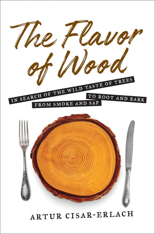 Harry N. Abrams Books > Food, Drink, & Drugs > Cookbooks Flavor of Wood: In Search of the Wild Taste of Trees from Smoke and Sap to Root and Bark - Hardcover 9781468316728 MC-30181