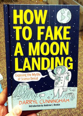 Harry N. Abrams Books > True Crime & Conspiracy > Conspiracy How to Fake a Moon Landing: Exposing the Myths of Science Denial - Hardcover 9781419706899 MC-20580