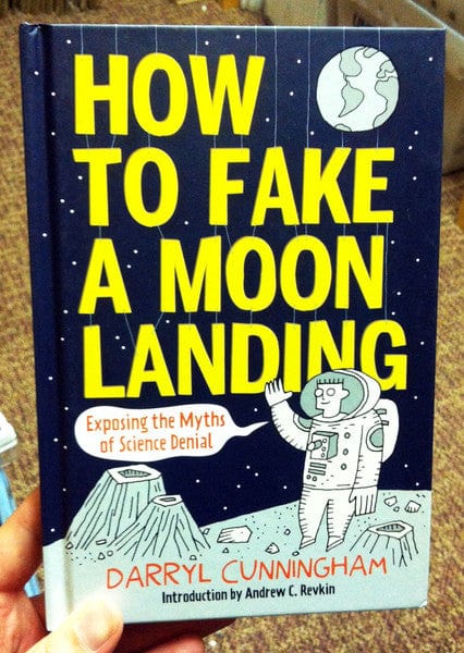 Harry N. Abrams Books > True Crime & Conspiracy > Conspiracy How to Fake a Moon Landing: Exposing the Myths of Science Denial - Hardcover 9781419706899 MC-20580