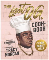 The Last O.G. Cookbook: How to Get Mad Culinary Skills (Hardcover)