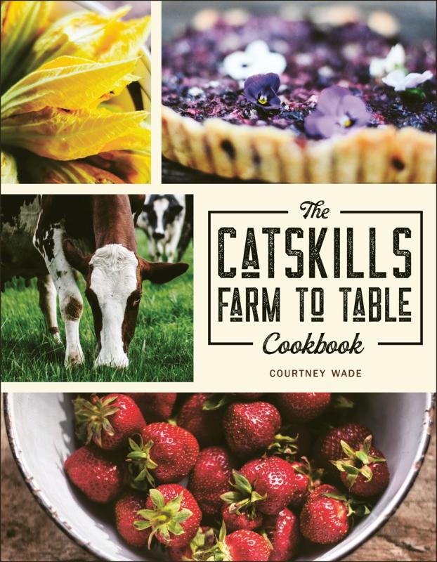 Hatherleigh Press Books > Food, Drink, & Drugs > Cookbooks Catskills Farm to Table Cookbook: Over 75 Recipes - Paperback 9781578268429 MC-18557