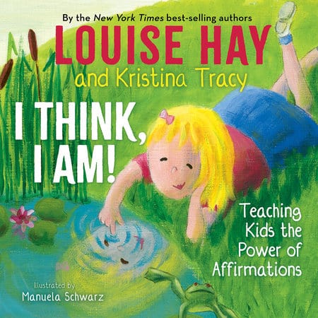 Hay House Books > Kids I Think, I Am! Teaching Kids the Power of Affirmations 9781401961046 PRH-9781401961046