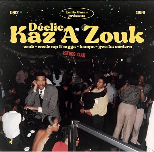 Heavenly Sweetness Music > Vinyl Records Various Artists -Emile Omar Presents Declic, Kaz A Zouk: Zouk - Creole Rap & Ragga - Kompa - Gwo Ka Modern (1987-1998) / Various [Import] (United Kingdom - Import) 3521381606850 HVNS8160685.1