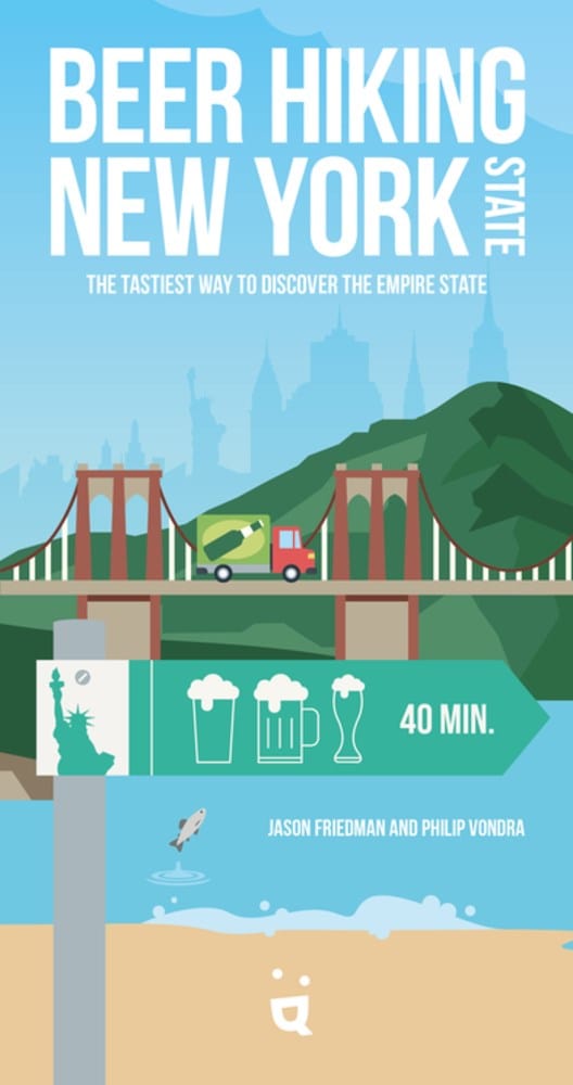 Beer Hiking New York State: The Tastiest Way to Discover the Empire State Paperback