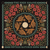 High Hawks Music > Vinyl Records High Hawks - Mother Nature's Show 606682047915 LHR14.1