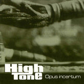 High Tone Music > Vinyl Records High Tone - Opus Incertum 3700398732329 KURO329.1