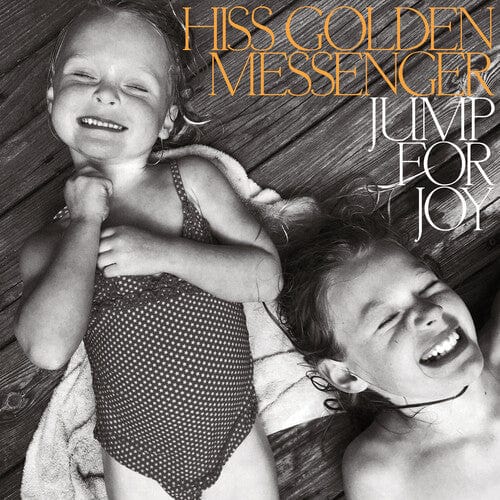 Hiss Golden Messenger - Jump for Joy (Orange & Black Swirl Vinyl)