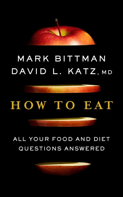 How to Eat: All Your Food and Diet Questions Answered (Hardcover)