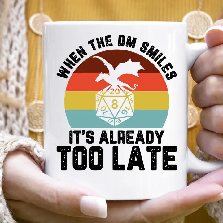 House of Rodan Home > Drinkware > Mugs When the Dm Smiles - Dungeon Master Board Game Coffee Mug 40549551958588 40549551958588