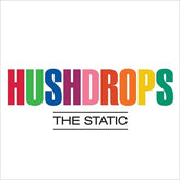 Hushdrops - Static