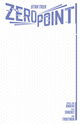 IDW Publishing Comic Books Star Trek: Zero Point #1 Variant E (Sketch Variant) (Release Date: 10/14/2026) 82771403599500151 PRH-82771403599500151