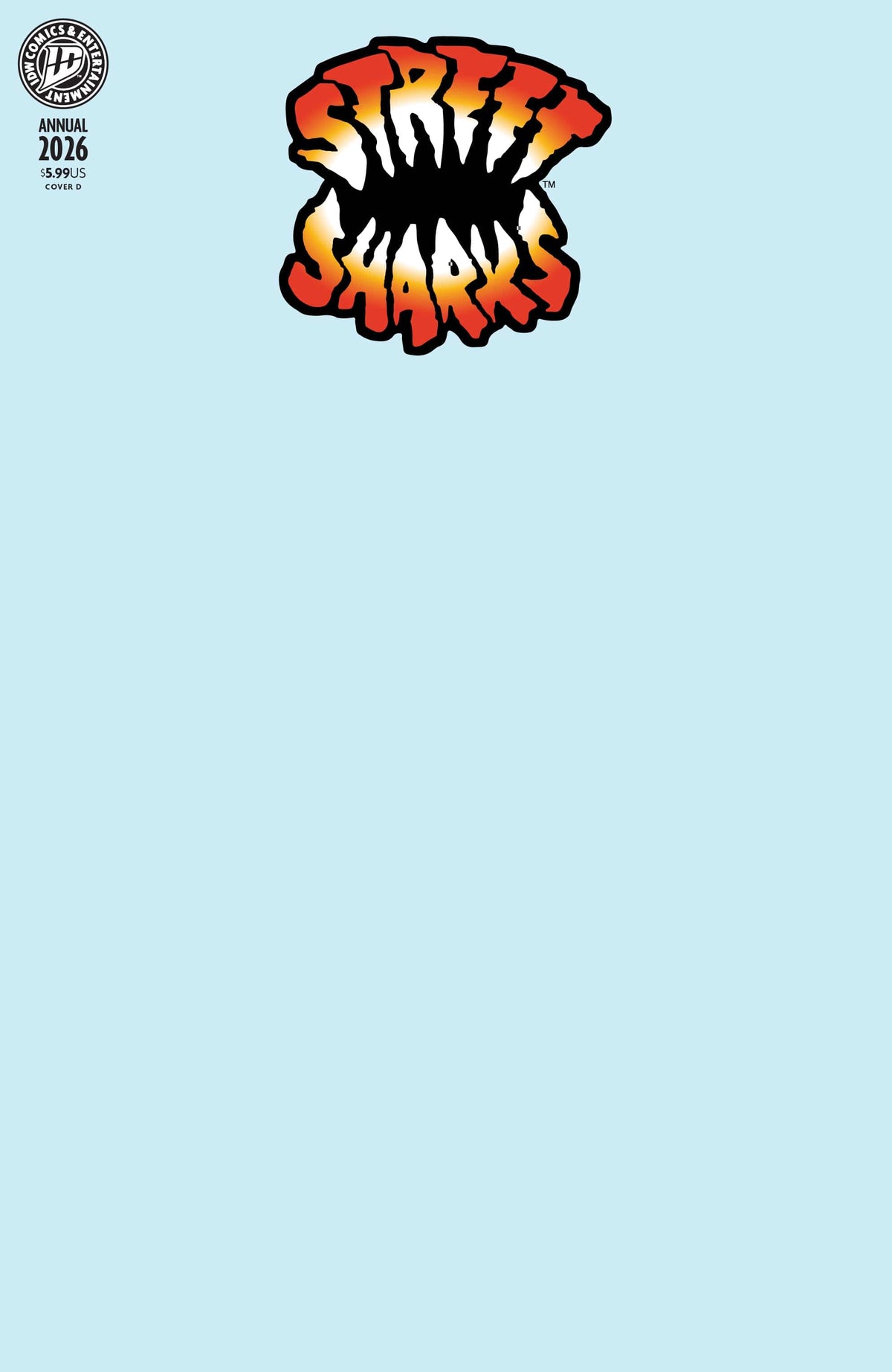 IDW Publishing Comic Books Street Sharks: Annual 2026 Variant D (Blank Sketch) 82771403523000141 PRH-82771403523000141