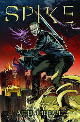 IDW PUBLISHING Graphic Novel SPIKE AFTER THE FALL HC VOL 01 9781600103681 DEC084077