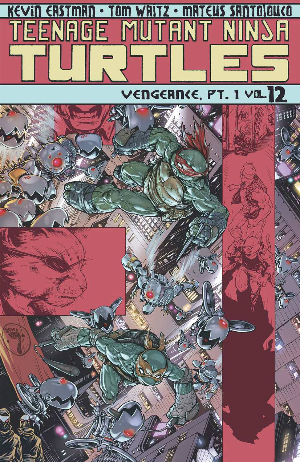IDW PUBLISHING Graphic Novel TMNT ONGOING TP VOL 12 VENGEANCE PT 1 9781631404504 AUG150335