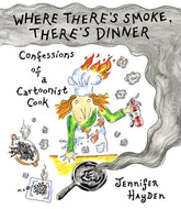 IDW Publishing Graphic Novel Where There's Smoke, There's Dinner: Confessions of a Cartoonist Cook 9781603095679 PRH-9781603095679