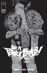 Image Comics Comic Books DO A POWERBOMB BLACK AND WHITE #3 (OF 3) CVR A DANIEL WARREN JOHNSON (Release Date: 09/23/2026) 70985304751300311 0726IM0415