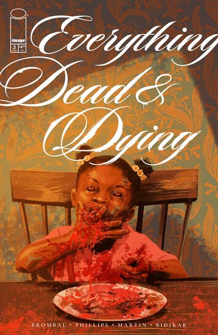 Image Comics Comic Books EVERYTHING DEAD & DYING #3 (OF 5) CVR A JACOB PHILLIPS (MR) 70985304420800311 0925IM0319