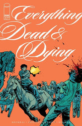 Image Comics Comic Books EVERYTHING DEAD & DYING #3 (OF 5) CVR B JACOB PHILLIPS GUNSHOT VAR (MR) 70985304420800321 0925IM0320