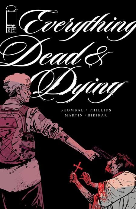 Image Comics Comic Books EVERYTHING DEAD & DYING #5 (OF 5) CVR B JACOB PHILLIPS GUN VAR (MR) 70985304420800521 1125IM0287