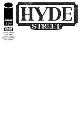 Image Comics Comic Books HYDE STREET #1 CVR F BLANK SKETCH VAR 70985304127600161 0824IM302