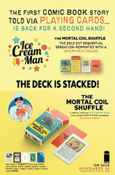Image Comics Comic Books ICE CREAM MAN THE MORTAL COIL SHUFFLE CARD (NEW EDITION) (MR) 70985304938800111 0926IM0288
