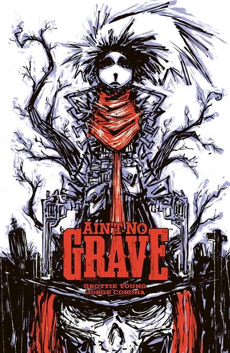 Image Comics Comic Books > Incentives AINT NO GRAVE TP CVR B INC 1:10 SKOTTIE YOUNG VAR (MR) 9781534326064 1024IM315