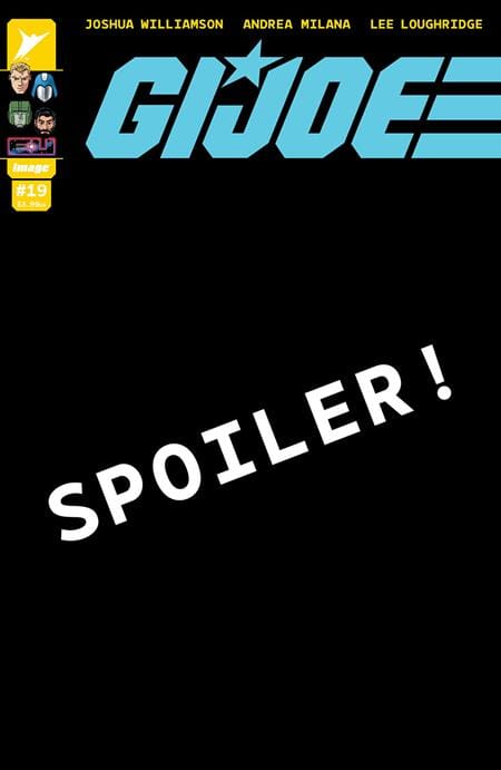 Image Comics Comic Books > Incentives GI JOE #19 CVR F INC 1:100 PYE PARR FOIL VAR 70985304167201961 1225IM0349