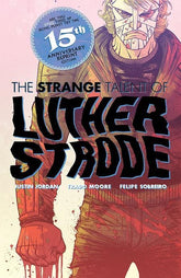 Image Comics Comic Books > Incentives > Signed LUTHER STRODE #1 ANNIVERSARY EDITION CVR C INC 1:25 IAN BERTRAM VAR [SIGNED BY JUSTIN JORDAN, TRADD MOORE & FELIPE SOBREIRO] TE-0826IM0337-SIGNED-OCT26