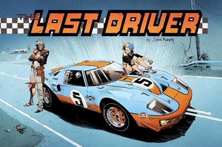 Image Comics Comic Books LAST DRIVER #5 (OF 5) CVR B SEAN MURPHY VAR (Release Date: 12/30/2026) 70985304827500521 1026IM0412
