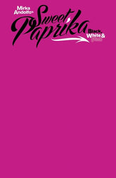 Image Comics Comic Books MIRKA ANDOLFOS SWEET PAPRIKA BLACK WHITE & PINK #2 CVR F BLANK SKETCH VAR 70985303735400261 0624IM260