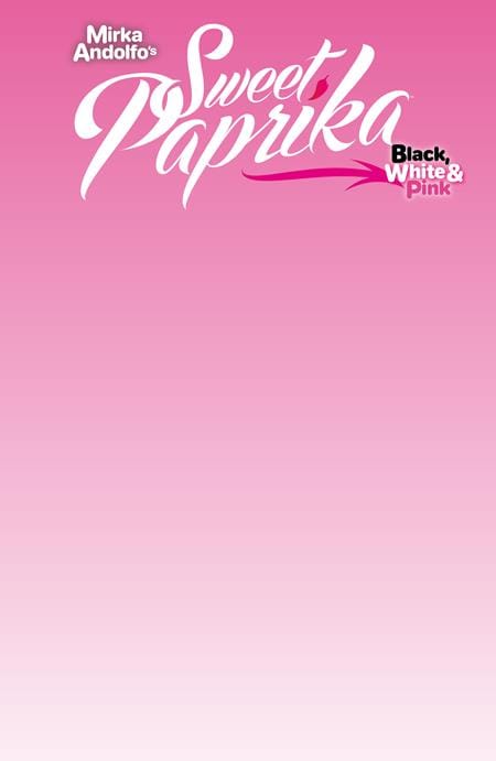 MIRKA ANDOLFOS SWEET PAPRIKA BLACK WHITE & PINK HALLOWEEN SPECIAL #1 (OF 2) CVR G BLANK SKETCH VAR (MR) (Release Date: 10/21/2026)
