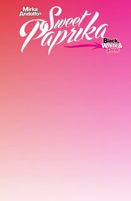 Image Comics Comic Books MIRKA ANDOLFOS SWEET PAPRIKA BLACK WHITE & PINK HOLIDAY SPECIAL (ONE SHOT) CVR F BLANK SKETCH VAR (MR) 70985304535900161 1025IM0296