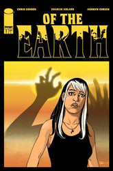 Image Comics Comic Books OF THE EARTH #3 (OF 6) CVR A CHARLIE ADLARD (MR) 70985304676900311 0526IM0416