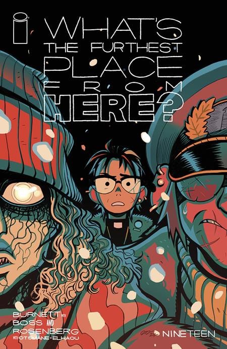 Image Comics Comic Books WHATS THE FURTHEST PLACE FROM HERE #19 CVR B DYLAN BURNETT VAR 70985303242701921 0524IM394