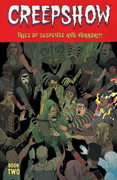 Image Comics Graphic Novel CREEPSHOW DLX ED HC BOOK 02 DIRECT MARKET EXCLUSIVE MARTIN MORAZZO & CHRIS OHALLORAN CVR (MR) (Release Date: 10/21/2026) 9781534330610 0826IM0557