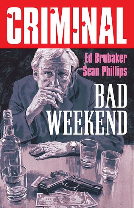 Image Comics Graphic Novel CRIMINAL TP VOL 09 BAD WEEKEND NEW PRINTING (MR) 9781534375178 0925IM0449