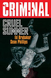 Image Comics Graphic Novel CRIMINAL TP VOL 10 CRUEL SUMMER NEW PRINTING (MR) 9781534366671 1125IM0408