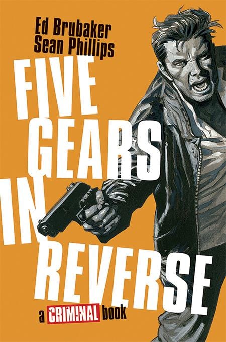 Image Comics Graphic Novel FIVE GEARS IN REVERSE A CRIMINAL BOOK HC (MR) 9781534333208 1225IM0263