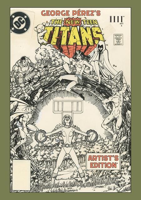 Image Comics Graphic Novel GEORGE PEREZS NEW TEEN TITANS ARTISTS EDITION HC DIRECT MARKET EXCLUSIVE POWER STANCE CVR 9781534335899 1125IM0412