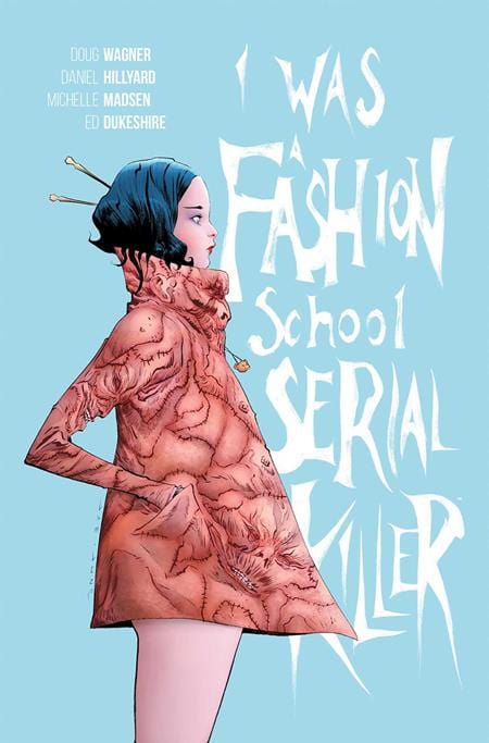 Image Comics Graphic Novel I WAS A FASHION SCHOOL SERIAL KILLER TP (MR) 9781534330382 1025IM0458